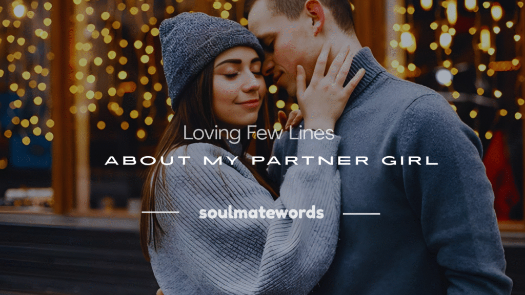 few lines about my partner girl