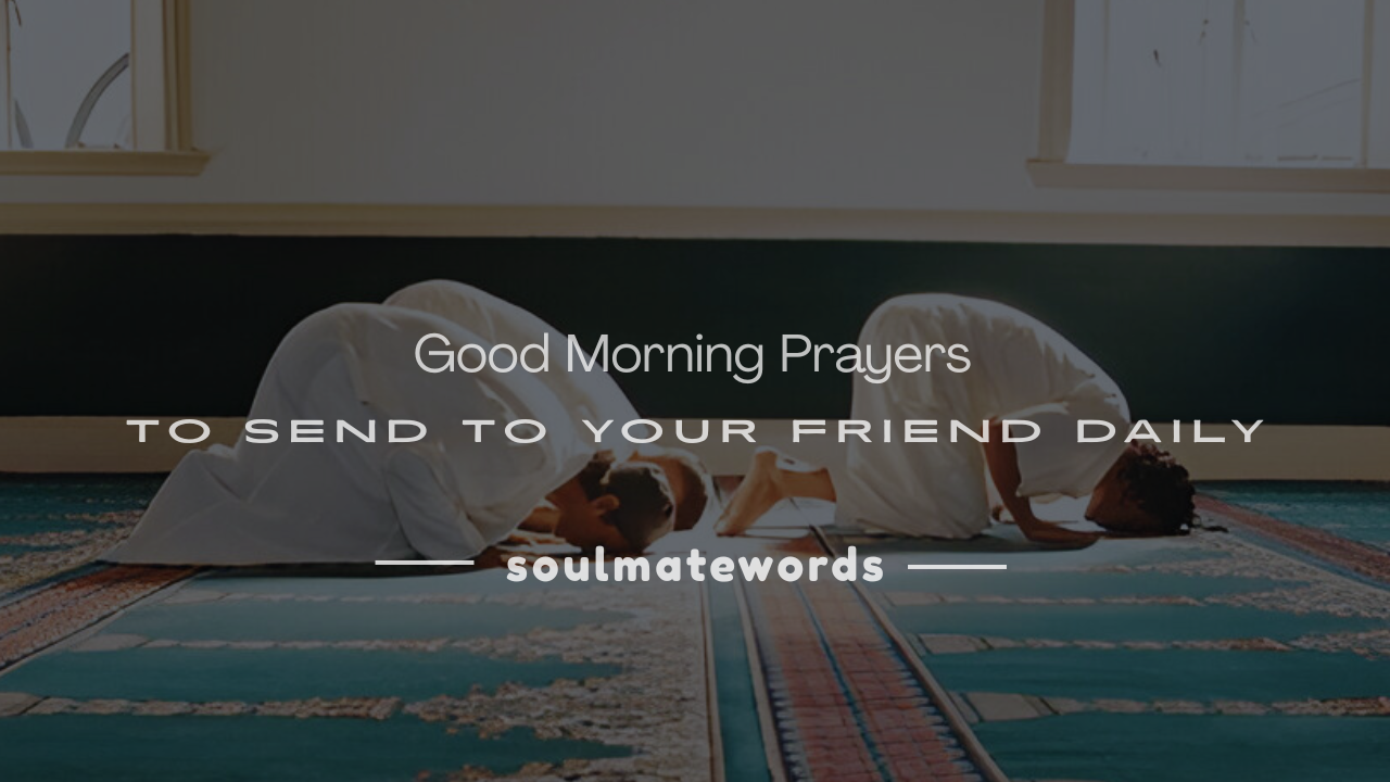 good morning prayers message for a friend