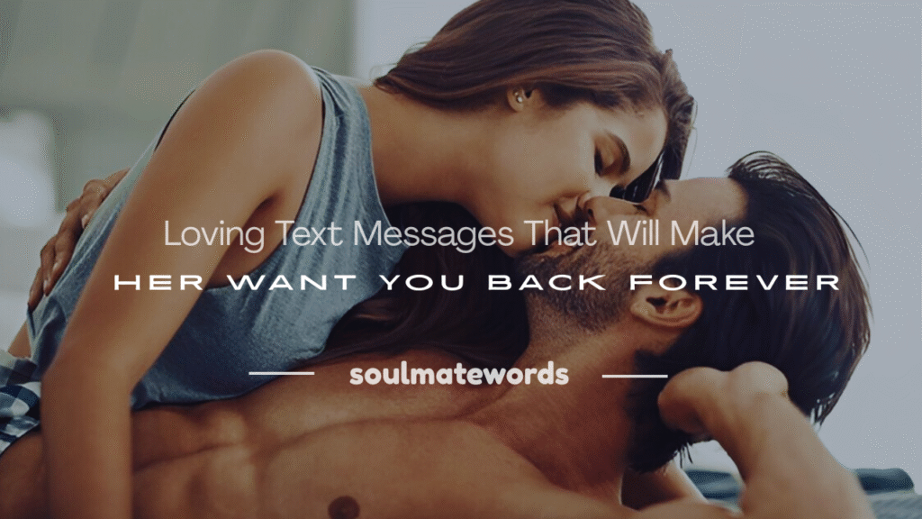 text messages that will make her want you back