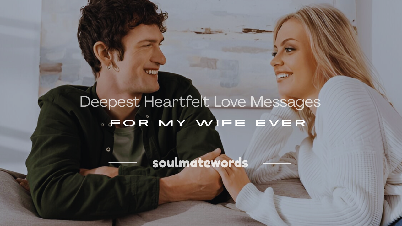 the deepest heartfelt love messages for my wife