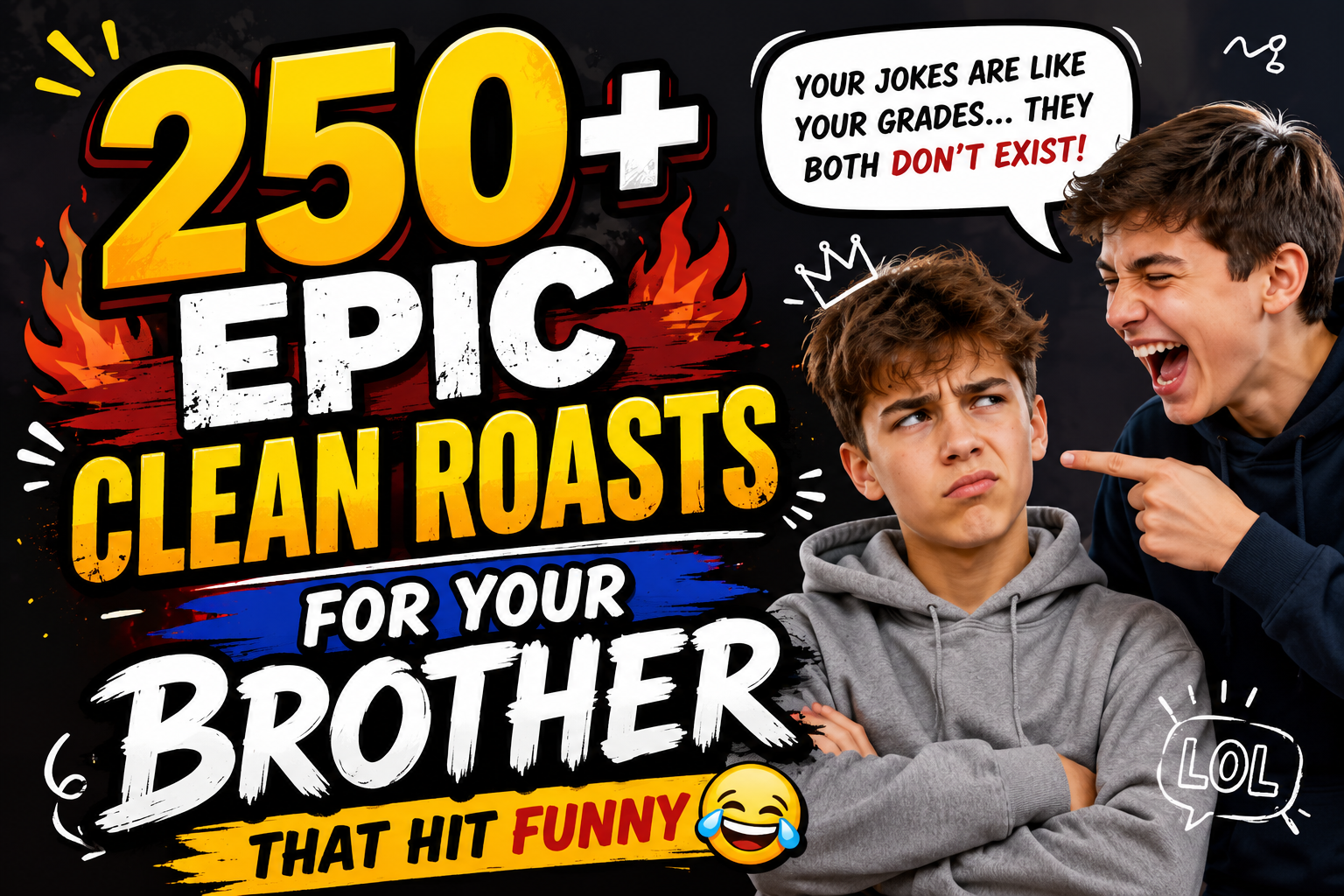 250+ Epic Clean Roasts for Your Brother That Hit Funny