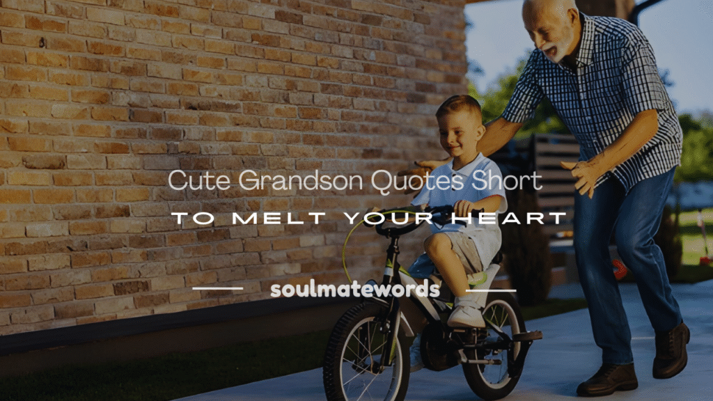 grandson quotes short