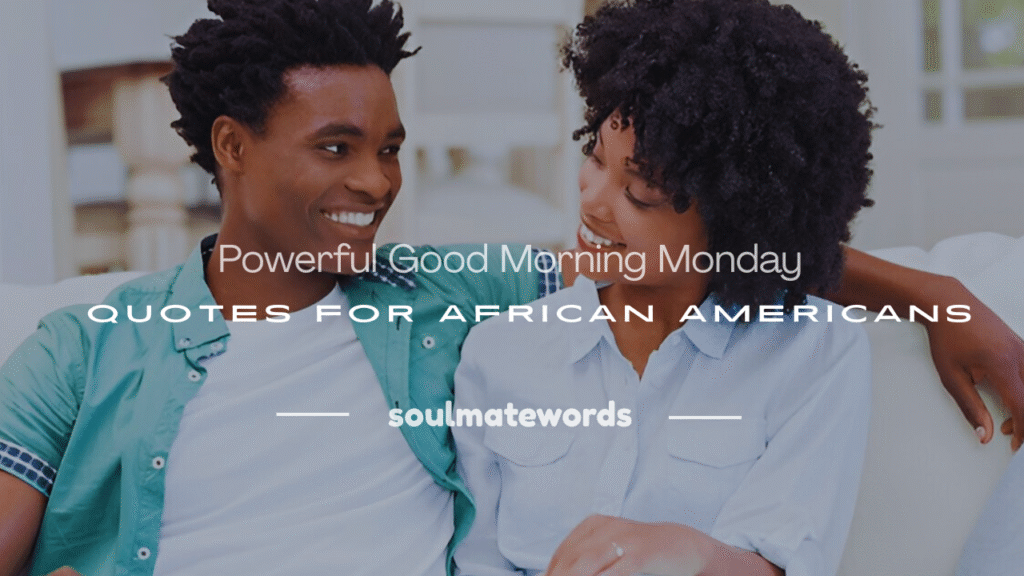 good morning monday african americans