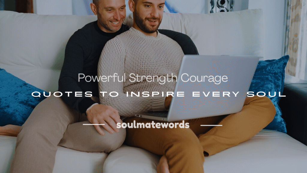strength courage quotes