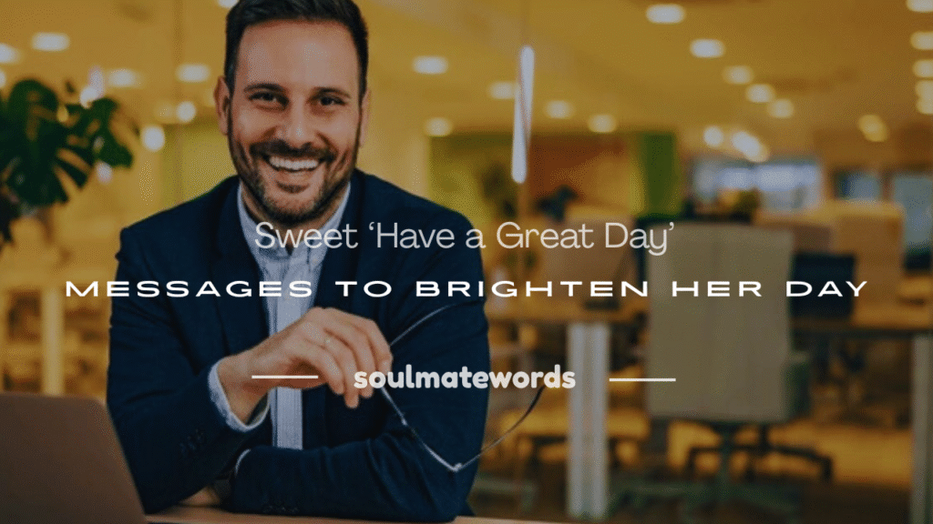 have a great day messages for her