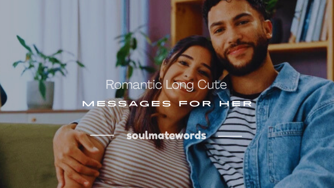 long cute messages for her