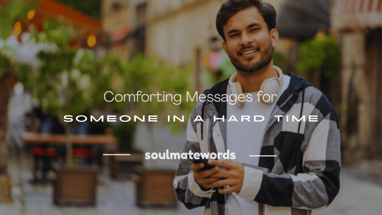 messages for someone going through a hard time