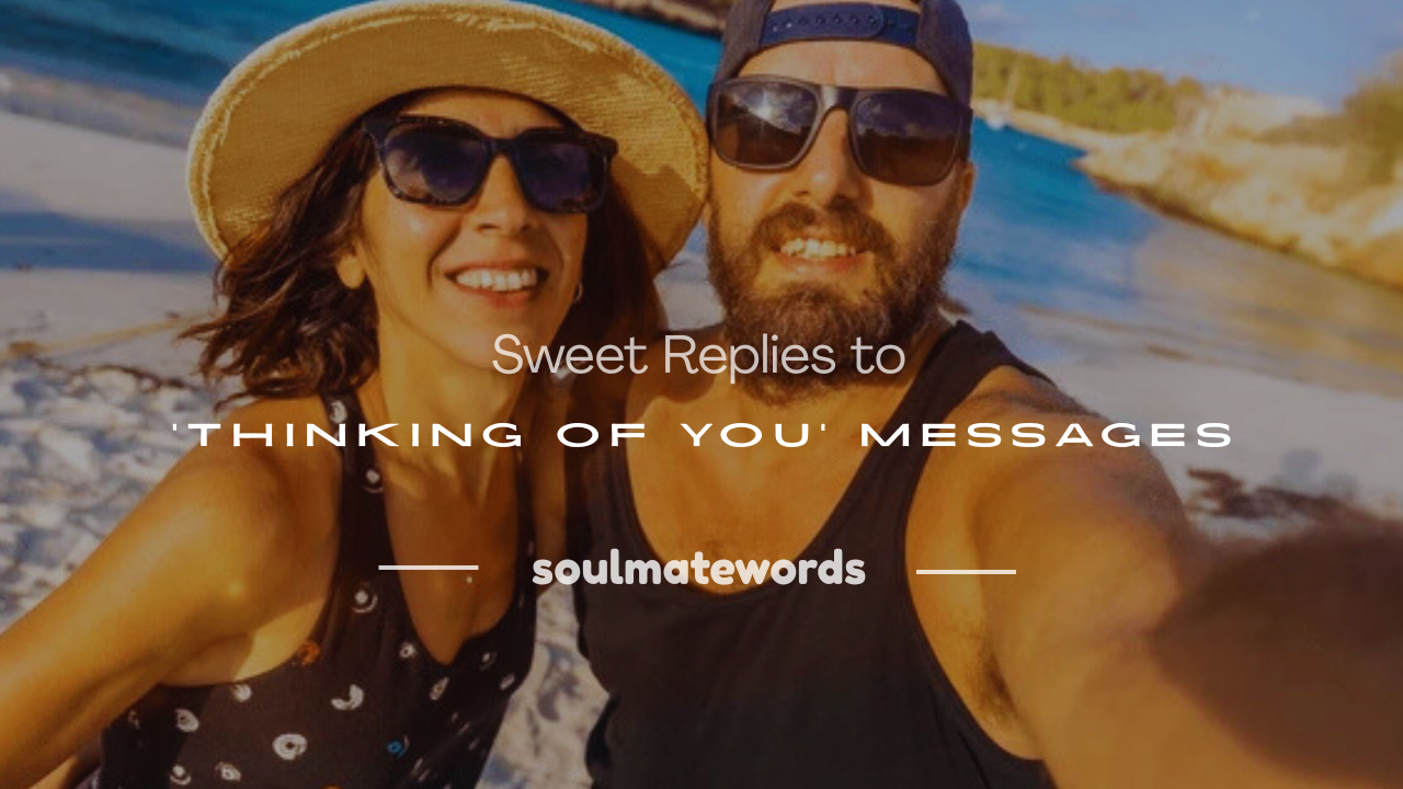 how to respond to thinking of you