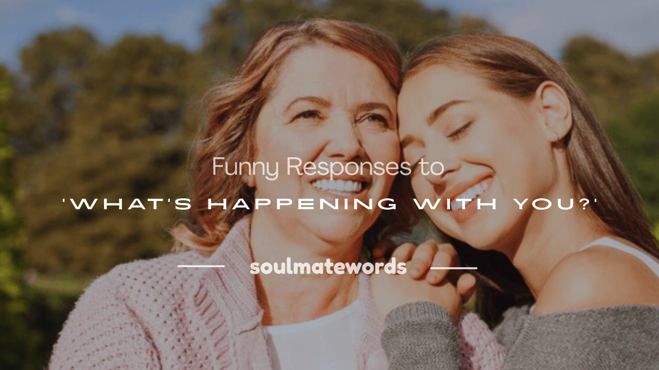 whats happening with you