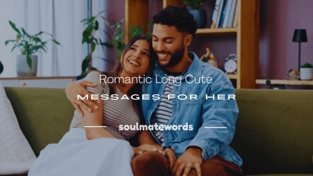 long cute messages for her