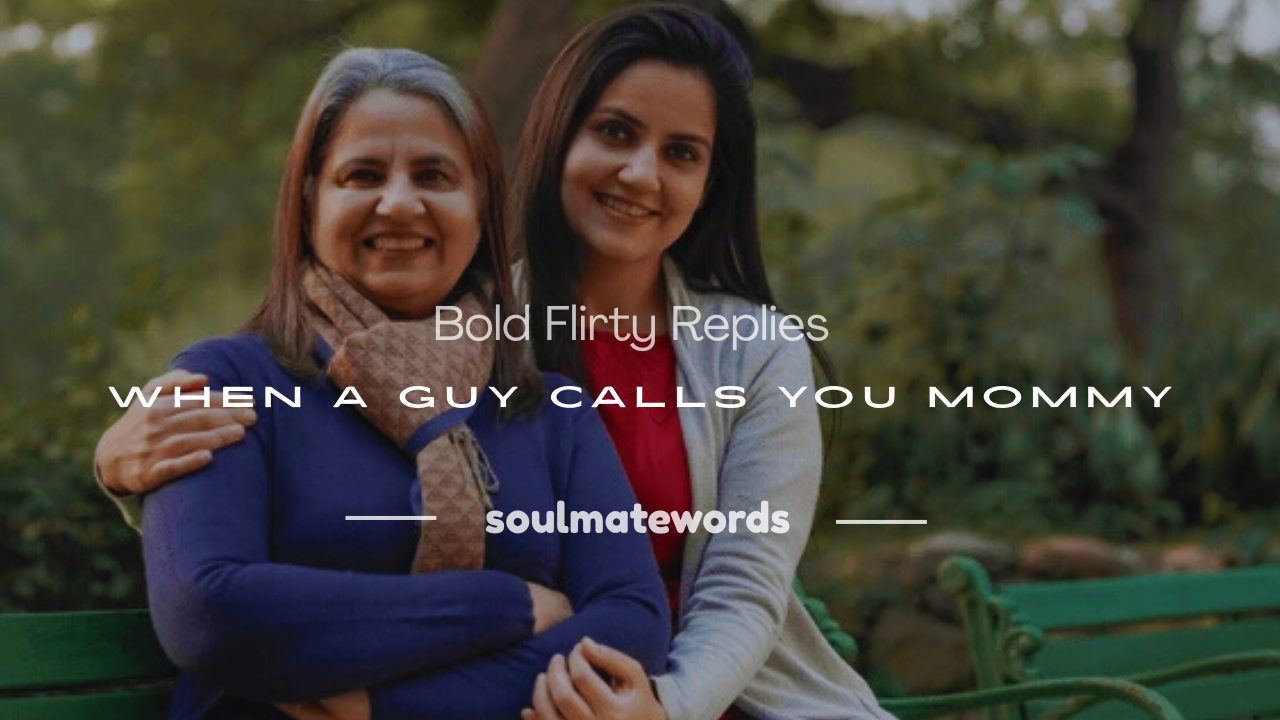 how to respond when a guy calls you mommy