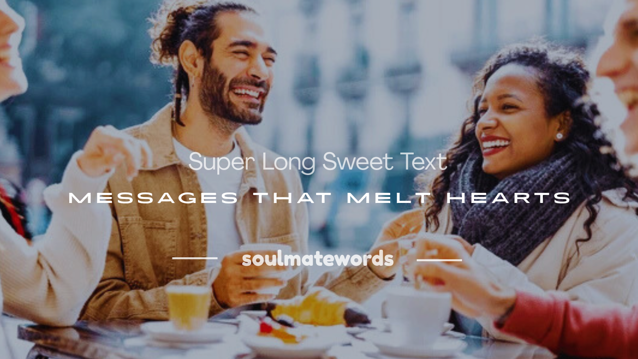 super long sweet text messages