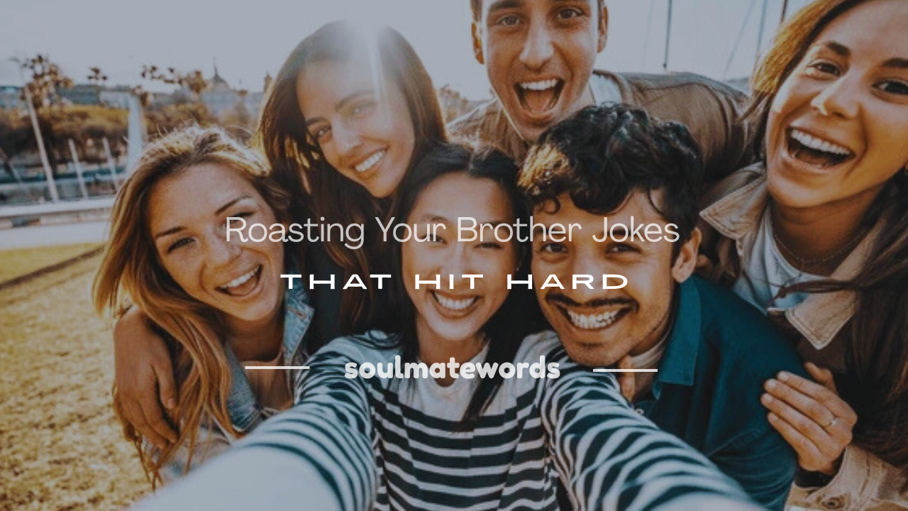 roasting your brother jokes