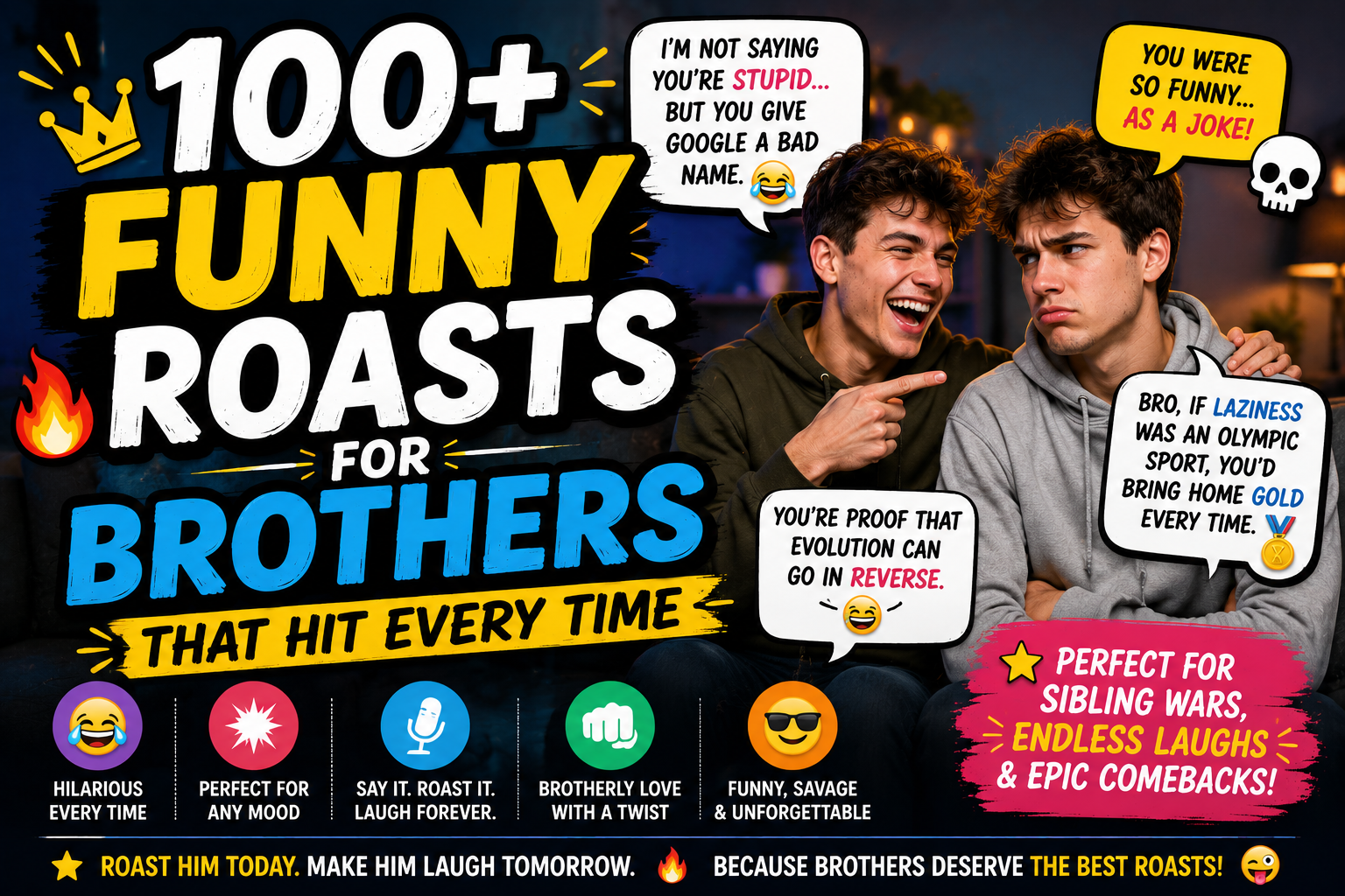 100+ Funny Roasts for Brothers That Hit Every Time