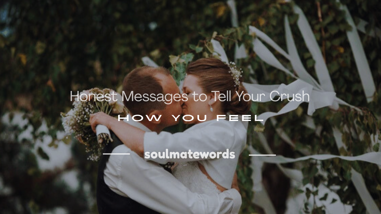 a message to my crush about my feelings