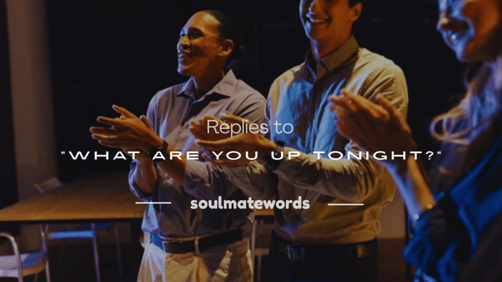 what are you up tonight