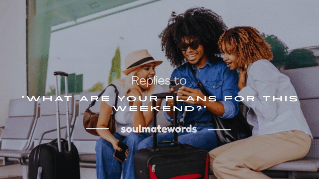 what are your plans for this weekend