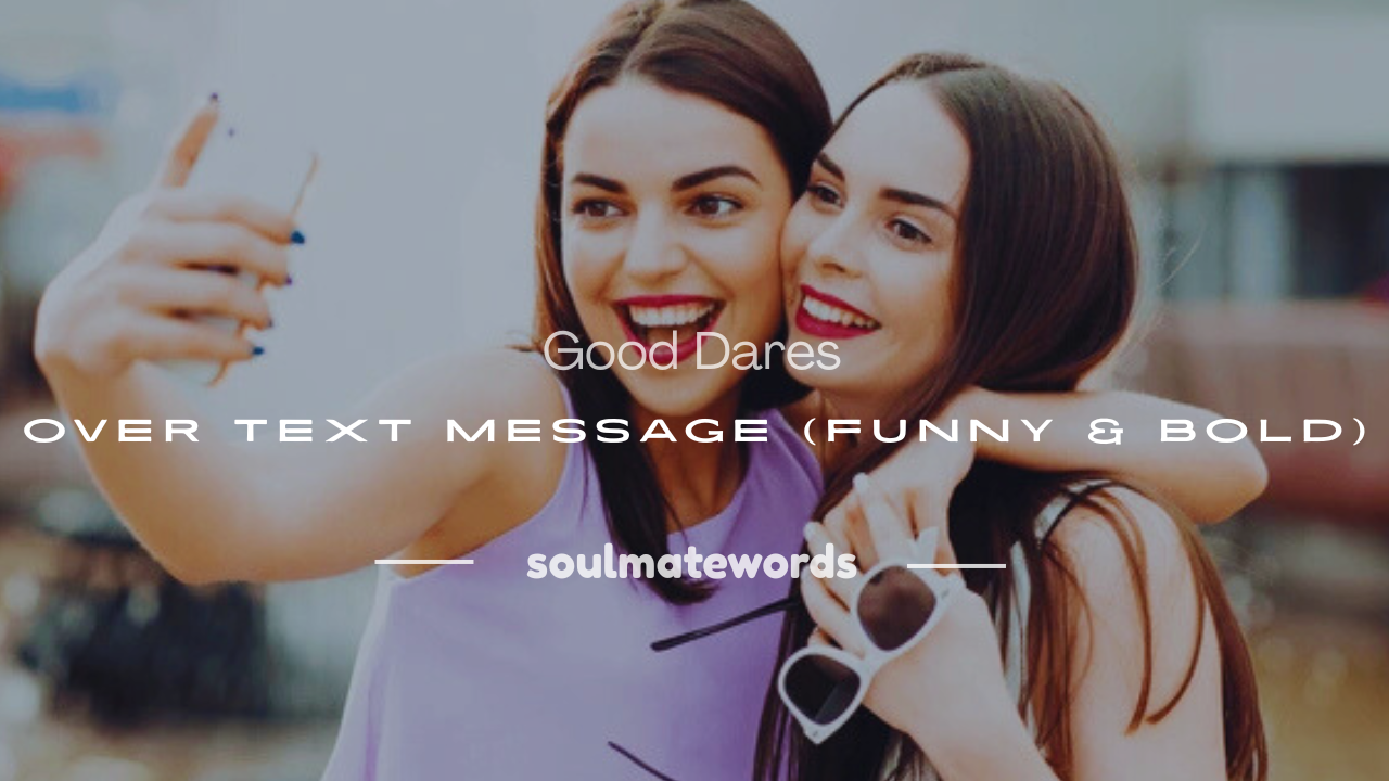 good dares over text message