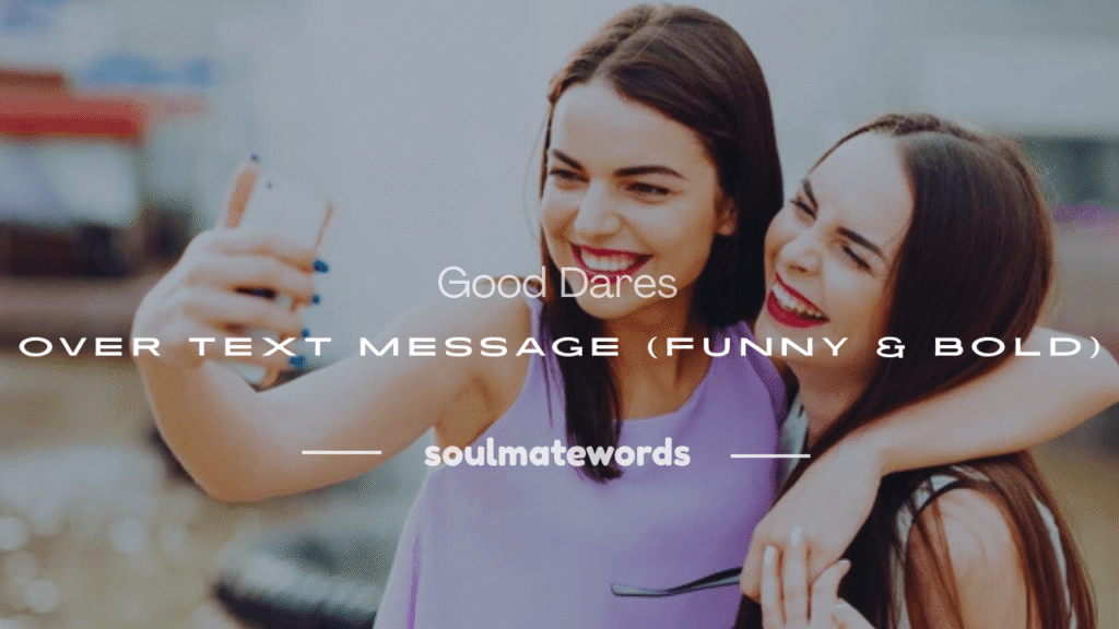 good dares over text message