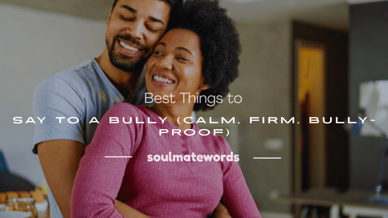 mean things to say to a bully