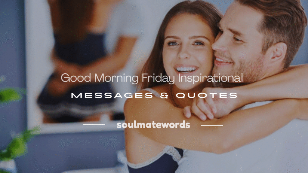 good morning friday inspirational messages