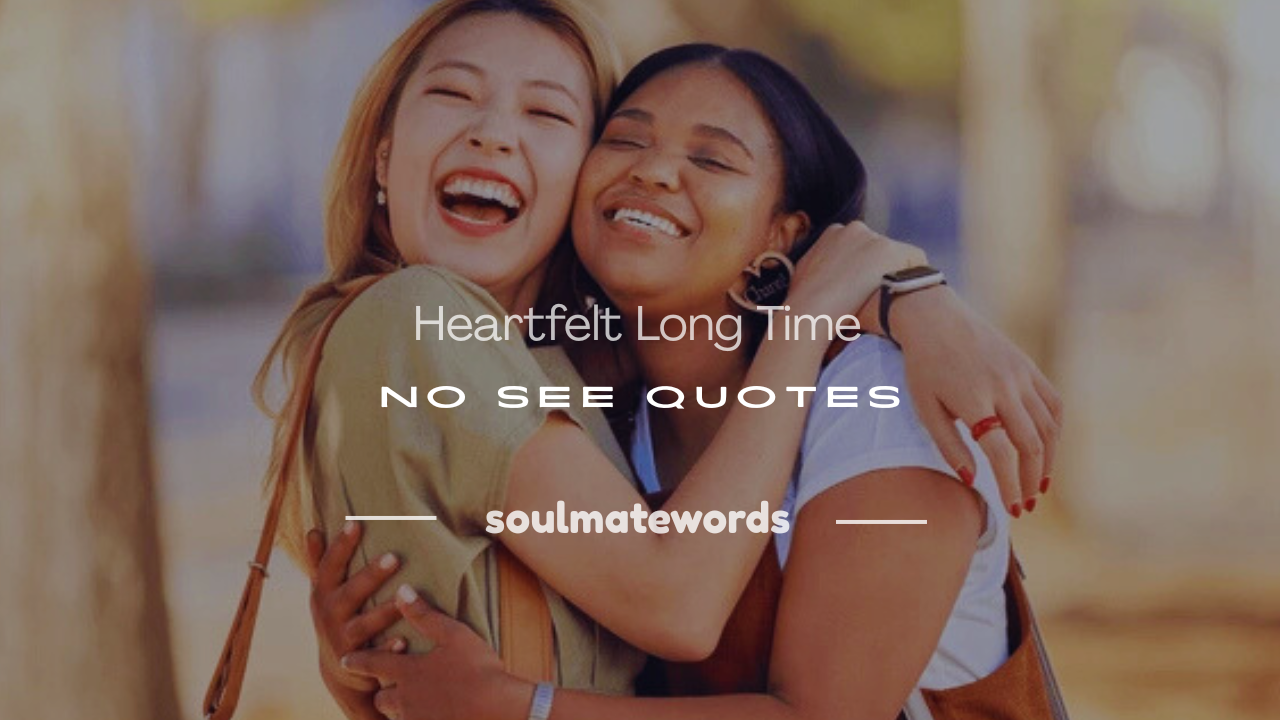 long time no see quotes