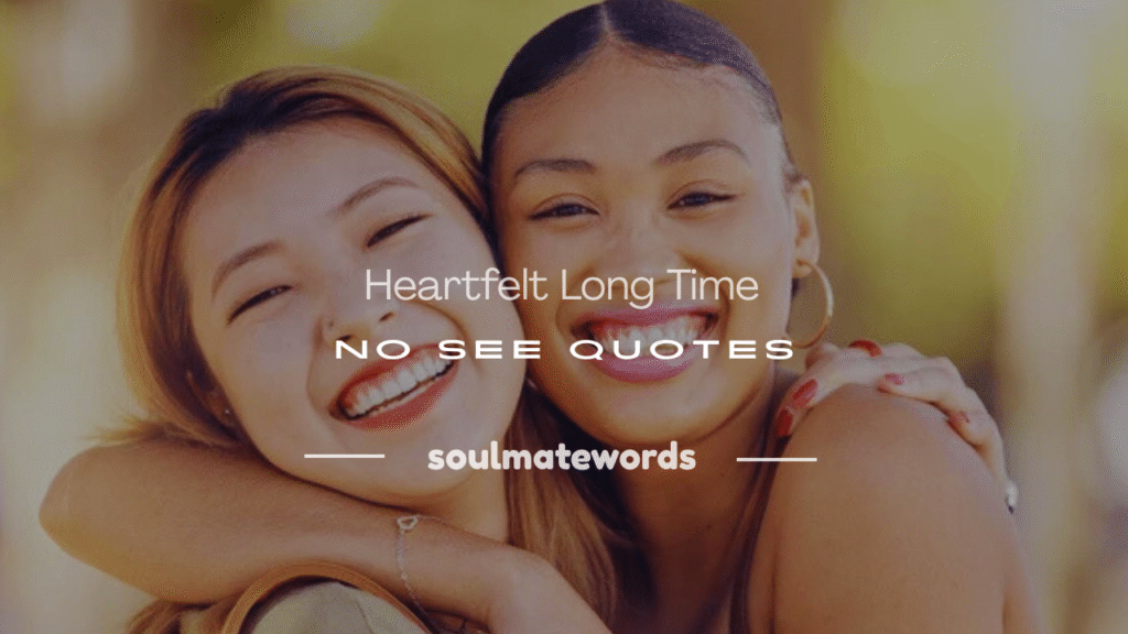 long time no see quotes