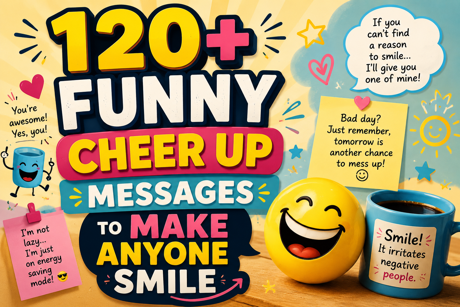 120+ Funny Cheer Up Messages to Make Anyone Smile
