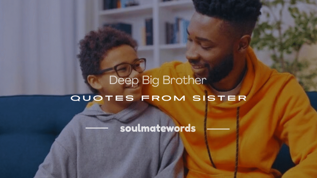 deep big brother quotes from sister