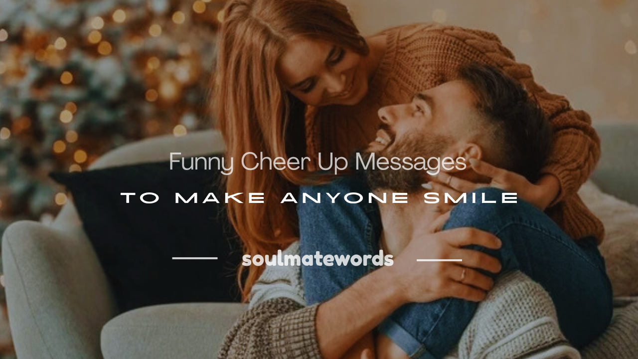 funny cheer up messages