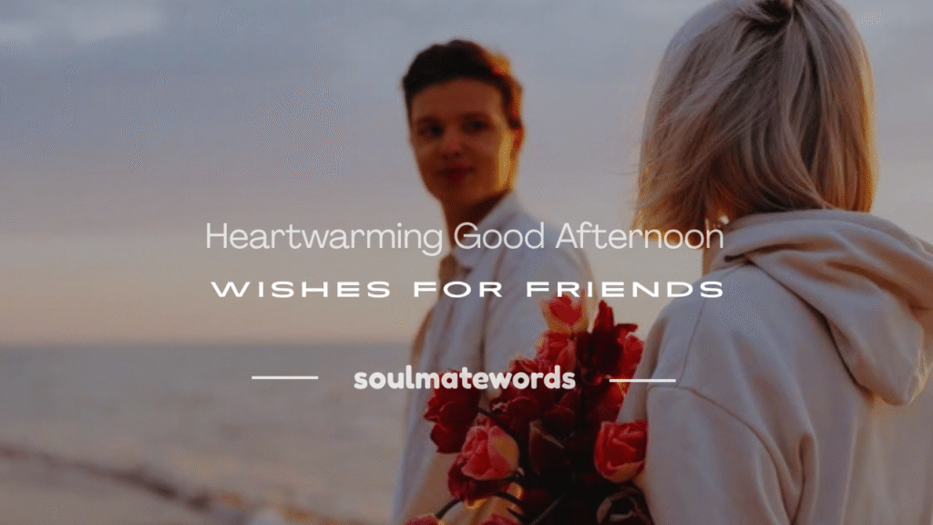 good afternoon wishes for friends