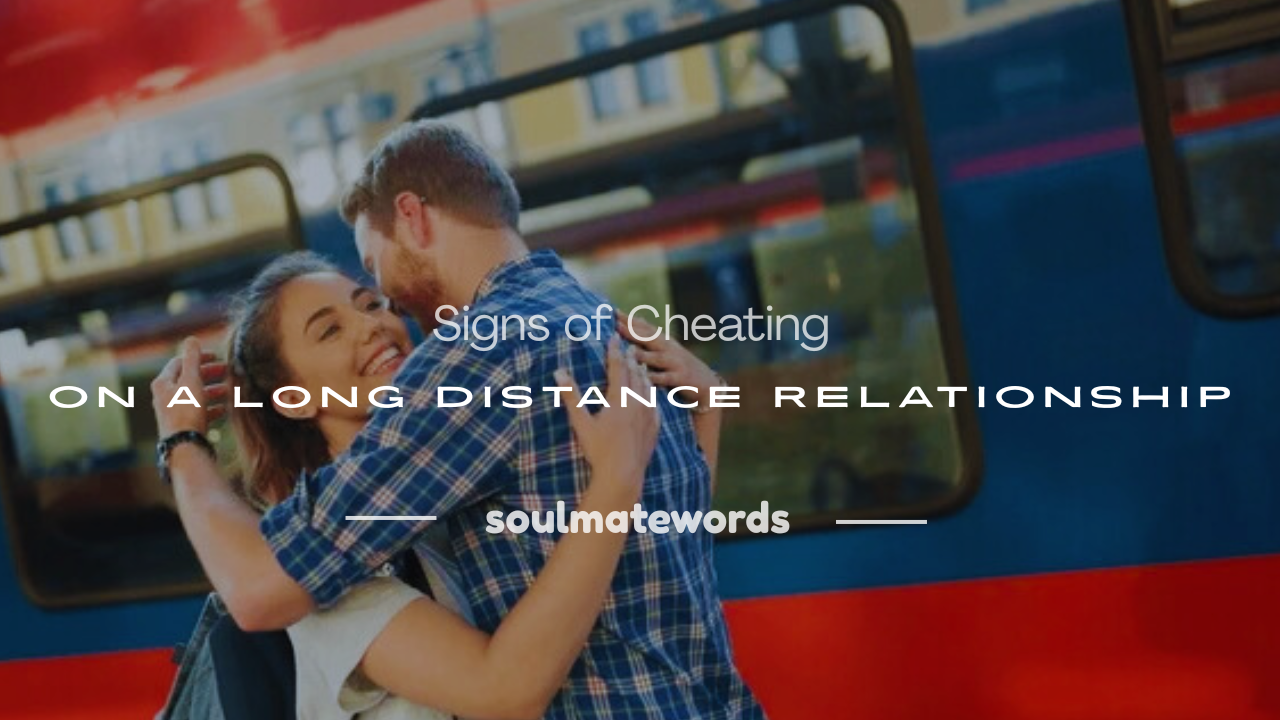 cheating on a long distance relationship