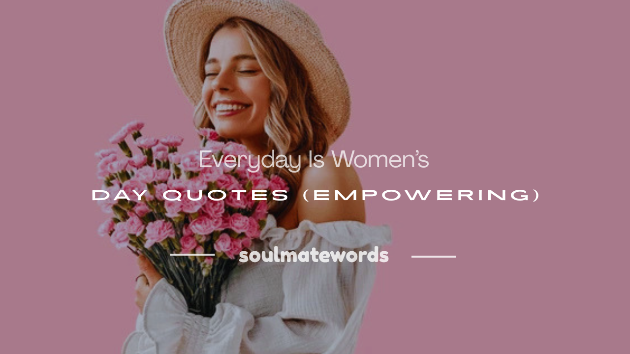 everyday is women's day quotes